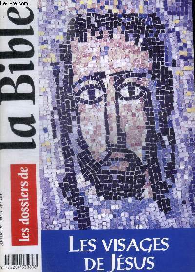 LES DOSSIERS DE LA BIBLE - N 69 - SEPTEMBRE 1997 - LES VISAGES DE JESUS