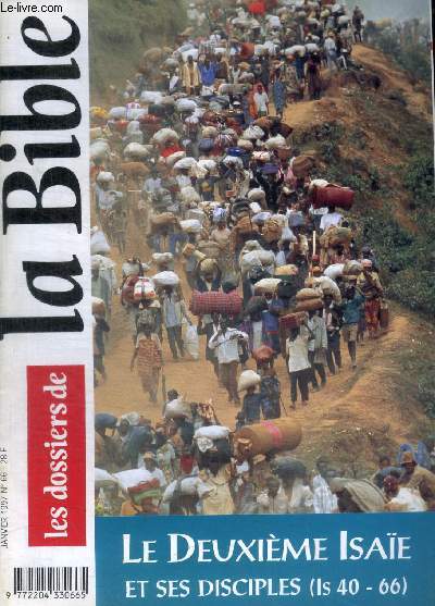 LES DOSSIERS DE LA BIBLE - N 66 - JANVIER 1997 - LE DEUXIEME ISAIE ET SES DISCIPLES