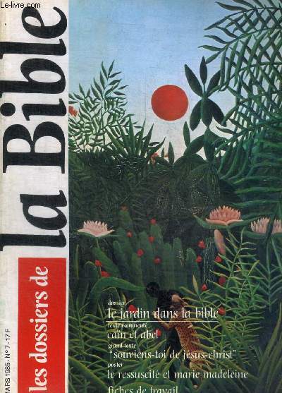 LES DOSSIERS DE LA BIBLE - N 7 - MARS 1985 - LE JARDIN DANS LA BIBLE