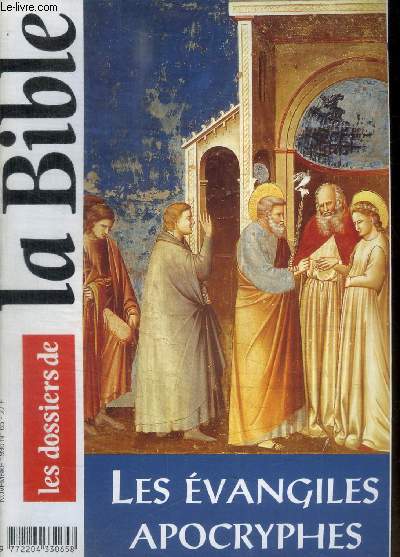 LES DOSSIERS DE LA BIBLE - N 65 - NOVEMBRE 1996 - LES EVANGILES APOCRYPHES