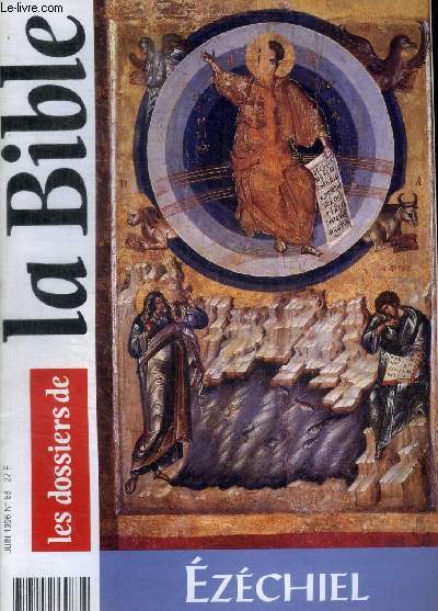 LES DOSSIERS DE LA BIBLE - N 63- JUIN 1996 - EZECHIEL