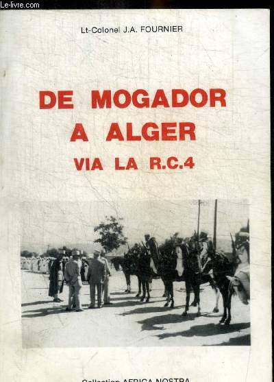 DE MOGADOR A ALGER VIA LA R.C.4
