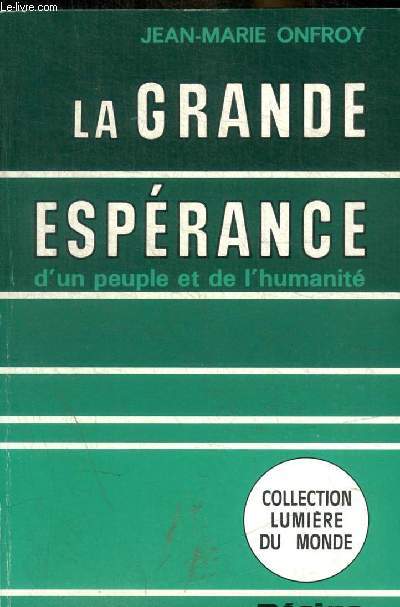 LA GRANDE ESPERANCE D UN PEUPLE ET DE L HUMANITE