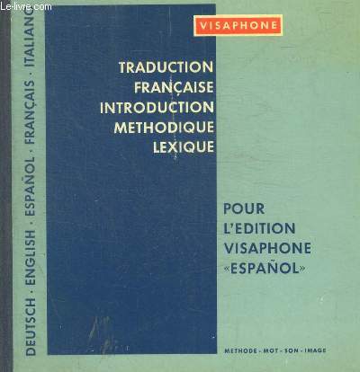 TRADUCTION FRANCAISE INTRODUCTION METHODIQUE LEXIQUE - POUR L EDITION VISAPHONE ESPAGNOL