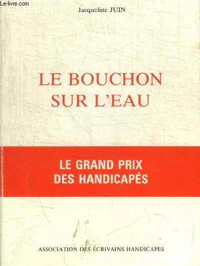 LE BOUCHON SUR L EAU - LE GRAND PRIX DES HANDICAPES