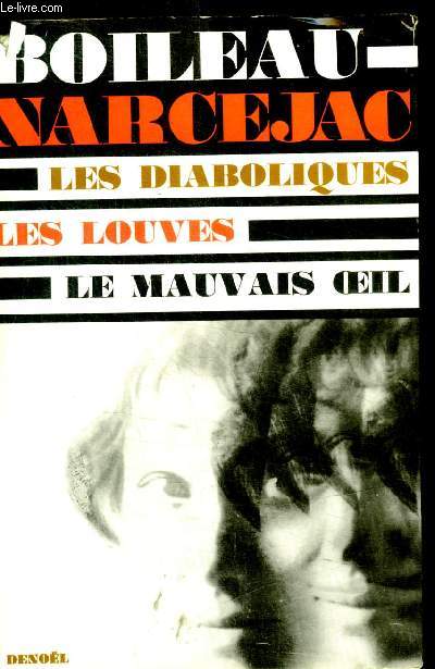 LES DIABOLIQUES LES LOUVES LE MAUVAIS OEIL - SUIVI DE AU BOIS DORMANT