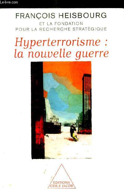 HYPERTERRORISME : LA NOUVELLE GUERRE