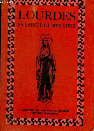 LOURDES SA SAINTE ET SON CURE