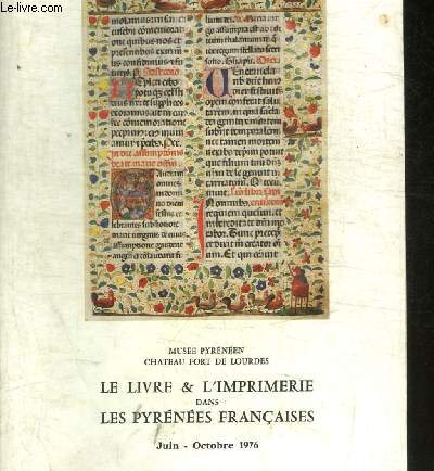 LE LIVRE & L IMPRIMERIE DANS LES PYRENEES FRANCAISES - JUI - OCTOBRE 1976