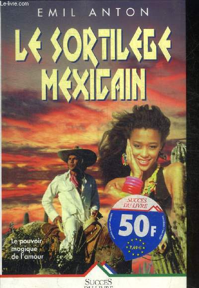 LE SORTILEGE MEXICAIN