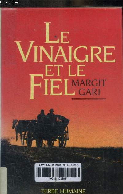 LE VINAIGRE ET LE FIEL