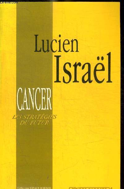 CANCER LES STRATEGIES DU FUTUR