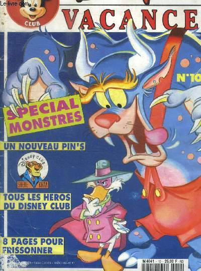 DISNEY CLUB VACANCES - SPECIAL MONSTRES / UN NOUVEAU PIN'S - TOUS LES HEROS DU DISNEY CLUB / 8 PAGES POUR FRISSONNER