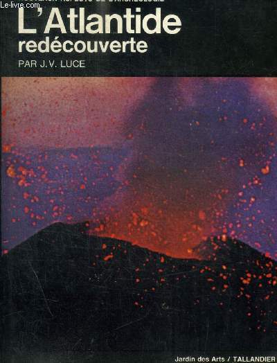 L ATLANTIDE REDECOUVERTE - NOUVEAUX ASPECTS DE L ARCHEOLOGIE