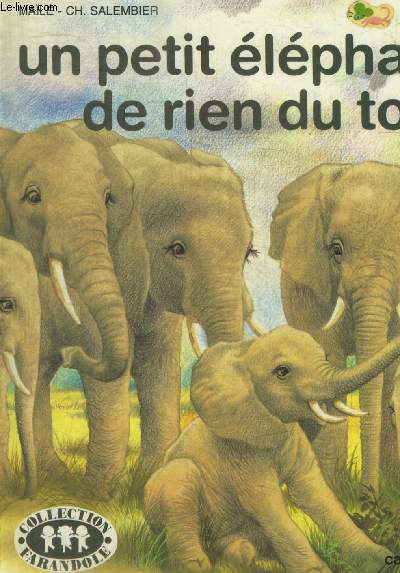 UN PETIT ELEPHANT DE RIEN DU TOUT