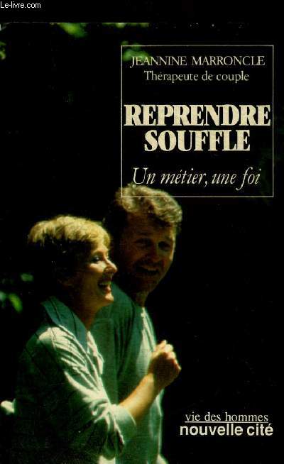 REPRENDRE SOUFFLE - UN METIER UNE FOI