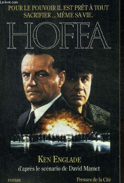 HOFFA - POUR LE POUVOIR IL EST PRET A TOUT SACRIFIER MEME SA VIE
