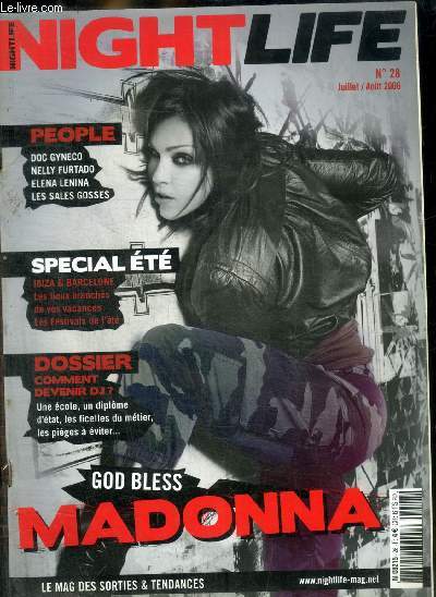 NIGHT LIFE - PEOPLE - SPECIAL ETE - DOSSIER - GOD BLESS MADONNA - N 28 - JUILLET / AOUT 2006 -