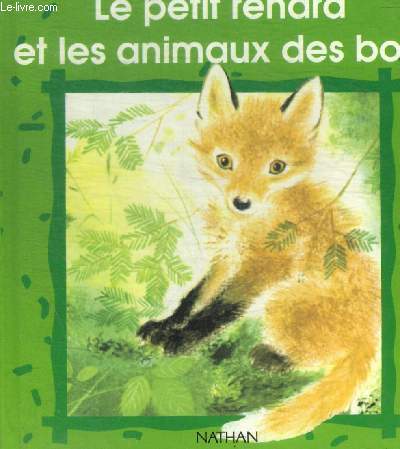 LE PETIT RENARD ET LES ANIMAUX DES BOIS