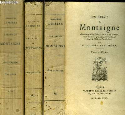 LES ESSAIS DE MONTAIGNE - EN 3 VOLUMES : TOME 3 + TOME 4 + TOME 5