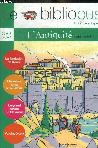 LE BIBLIOBUS HISTORIQUE - CE2 - CYCLE 3 - L ANTIQUITE -