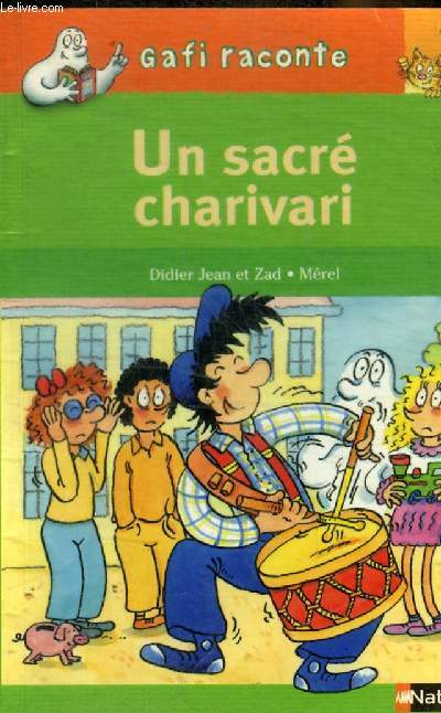 UN SACRE CHARIVARI - GAFI RACONTE