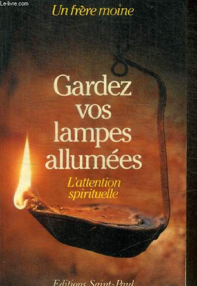 GARDEZ VOS LAMPES ALLUMEES - L ATTENTION SPIRITUELLE
