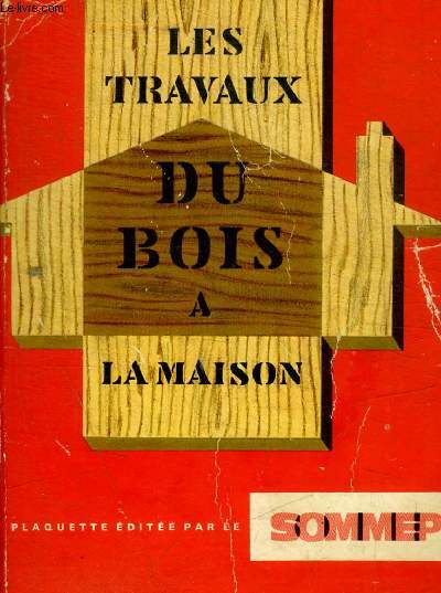 LES TRAVAUX DU BOIS LA MAISON