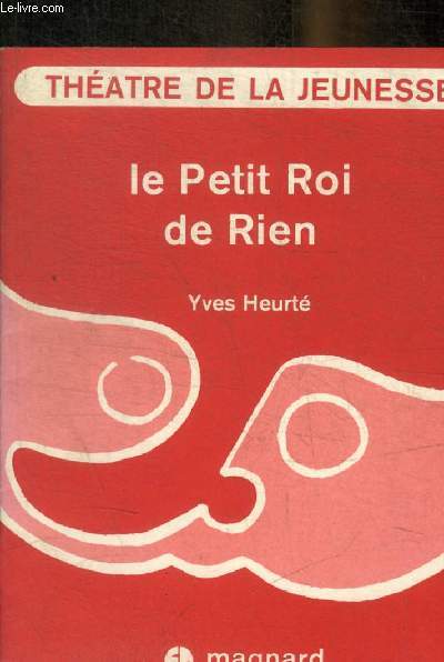 LE PETIT ROI DE RIEN