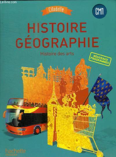 HISTOIRE GEOGRAPHIE - HISTOIRE DES ARTS - CITADELLE - CM1