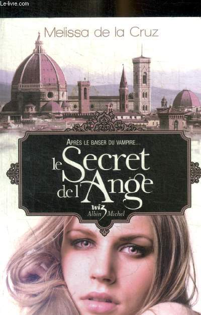 APRES LE BAISER DU VAMPIRE - LE SECRET DE L ANGE