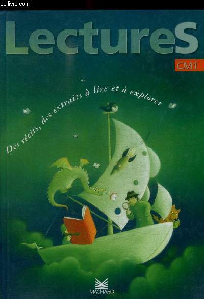 LECTURES - CM1 - DES RECITS / DES EXRAITS A LIRE ET A EXPLORER