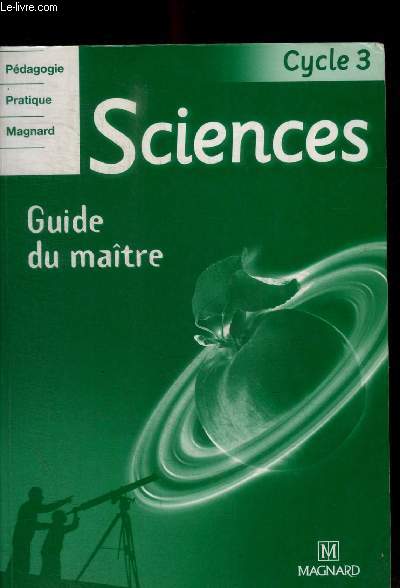 SCIENCES - GUIDE DU MAITRE - CYCLE 3