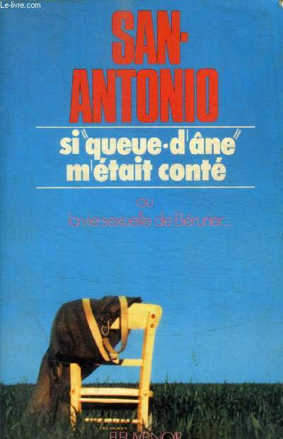 SI QUEUE D ANE M ETAIT CONTE OU LA VIE SEXUELLE DE BERURIER