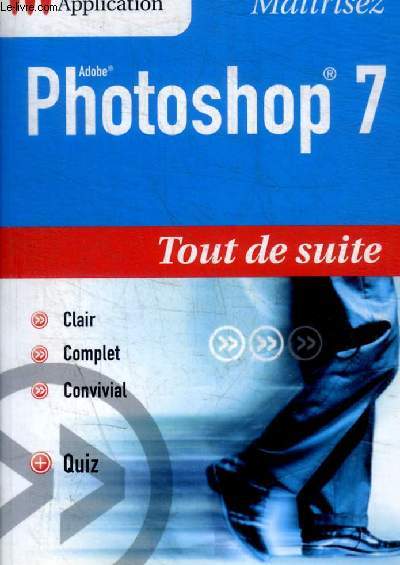 PHOTOSHOP 7 - TOUT DE SUITE - MICRO APPLICATION