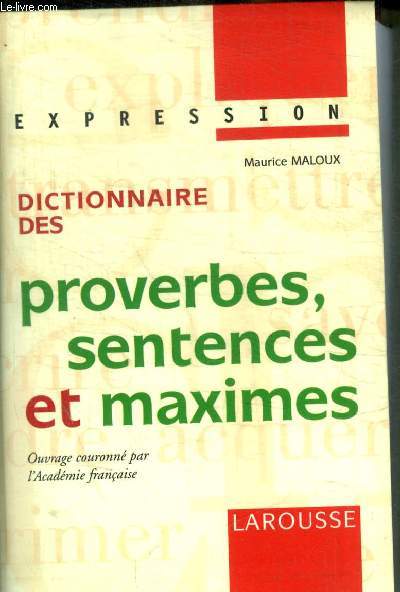 EXPRESSION / DICTIONNAIRE DES PROVERBES SENTENCES ET MAXIMES