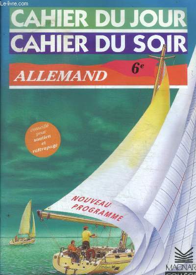 CAHIER DU JOUR / CAHIER DU SOIR - ALLEMAND 6 E - NOUVEAU PROGRAMME - VOCABULAIRE ET GRAMMAIRE