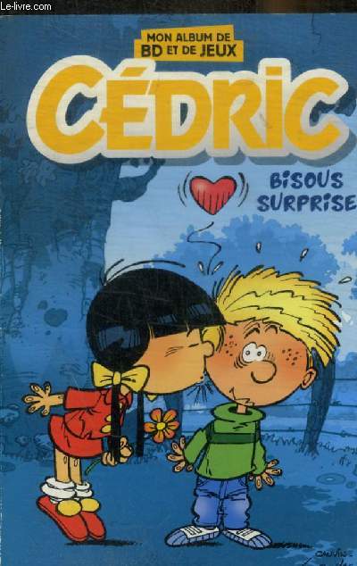 MON ALBUM DE BD ET DE JEUX - CEDRIC - BISOUS SURPRISE