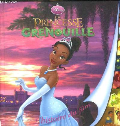 LA PRINCESSE ET LA GRENOUILLE - L HISTOIRE DU FILM