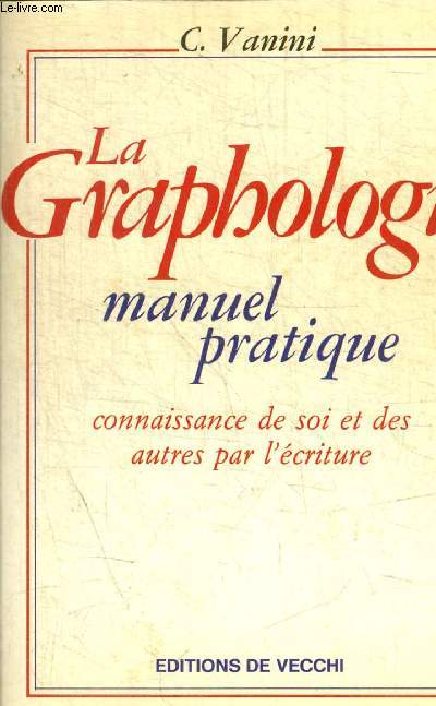 LA GRAPHOLOGIE - MANUEL PRATIQUE