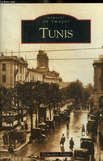 MEMOIRE EN IMAGES - TUNIS