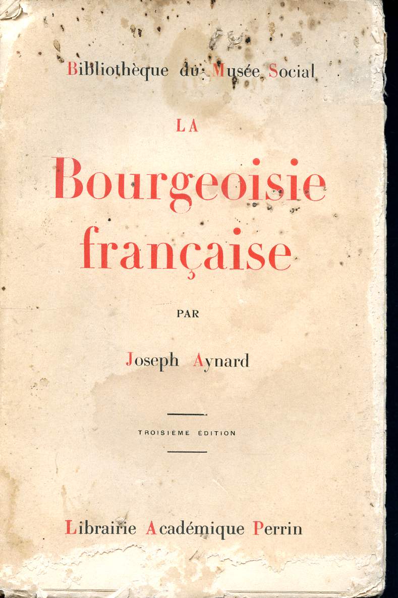 La bourgeoise franaise : essai de psychologie (Bibliothque du Muse social)