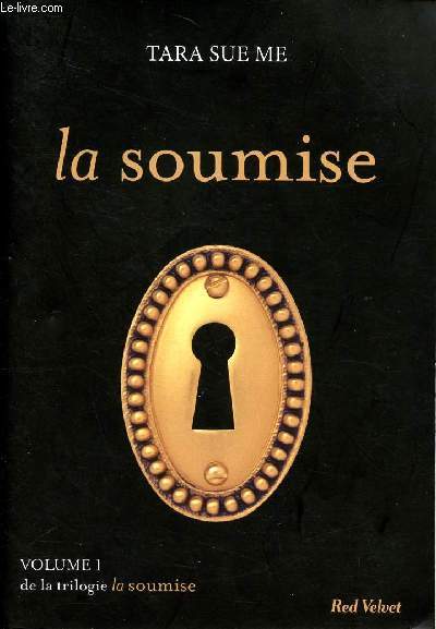 La Soumise - Tome I (volume 1 de la trilogie)