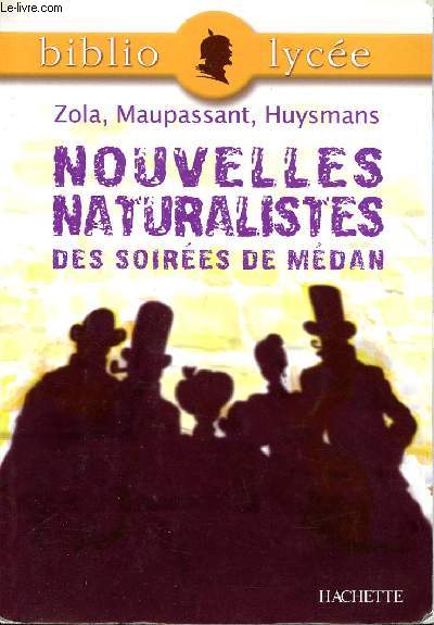Nouvelles naturalistes des soires de Mdan : Zola, Maupassant, Huysmans (Collection 