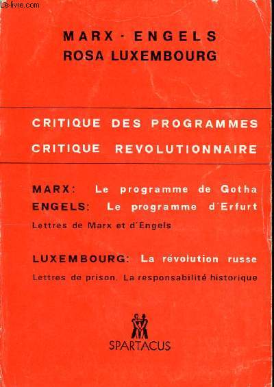 Critique des programmes. Critique rvolutionnaire + La rvolution russe + La vie hroaue de Rosa Luxembourg