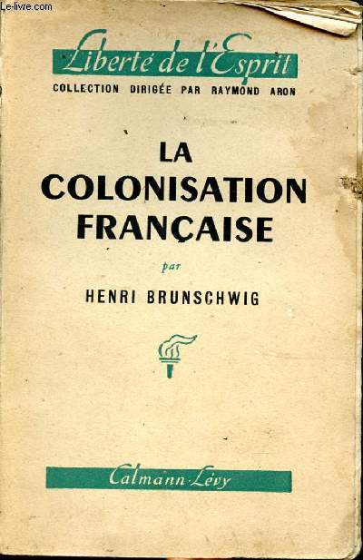 La colonisation franaise, du pacte colonial  l'union franaise