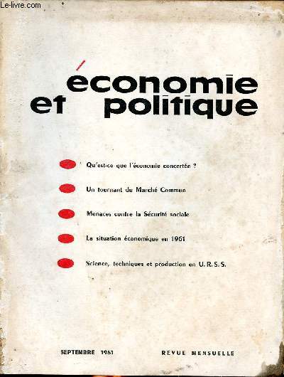 Revue marxiste d'conomie, septembre 1961 - Economie et politique : Qu'est-ce que l'conomie concerte, par H.Claude - Un tournant du march commun, par J. Dessau - Le projet du programme du P.C.U.S. - Science, technique et production, etc