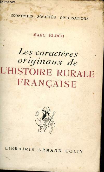 Les caractres originaux de l'histoire rurale franaise (nouvelle dition, &_ planches hors texte)