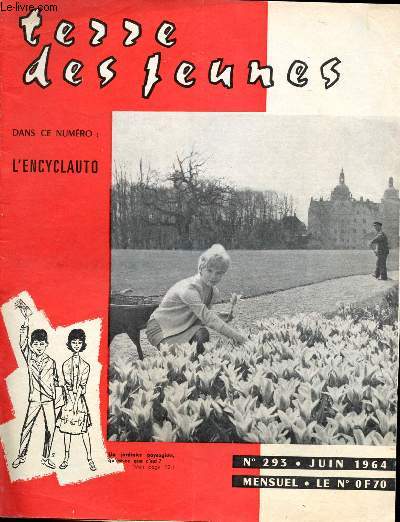 Terre des jeunes n 293 juin 1964 : L'Encyclauto -  la recherche des temps perdus - Le msoschaphe -Dans mon jardin - Les maquis du Vercors - Flora Tristan _ La Valise - Le bac pour rire...