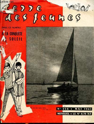 Terre des Jeunes n 256 - Mai 1961 : A la conqute du soleil - Dcouverte de Lascaux - Toilette de la France